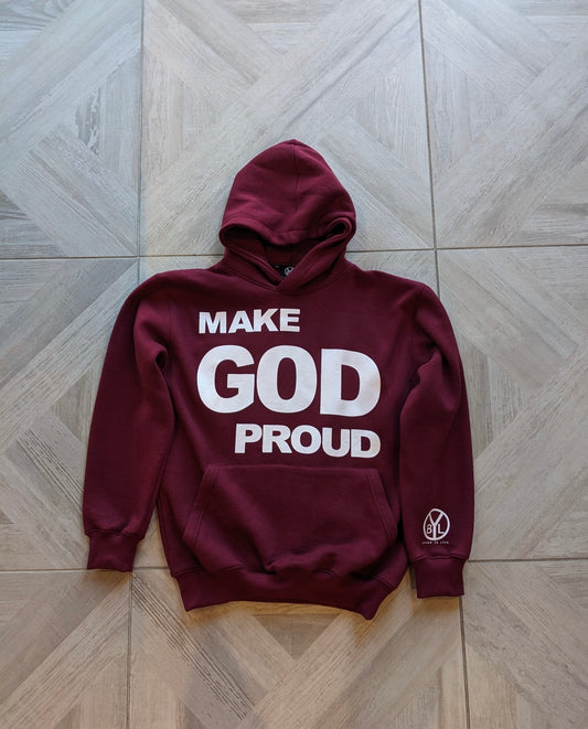 "Make God Proud" Burgundy Hoodie